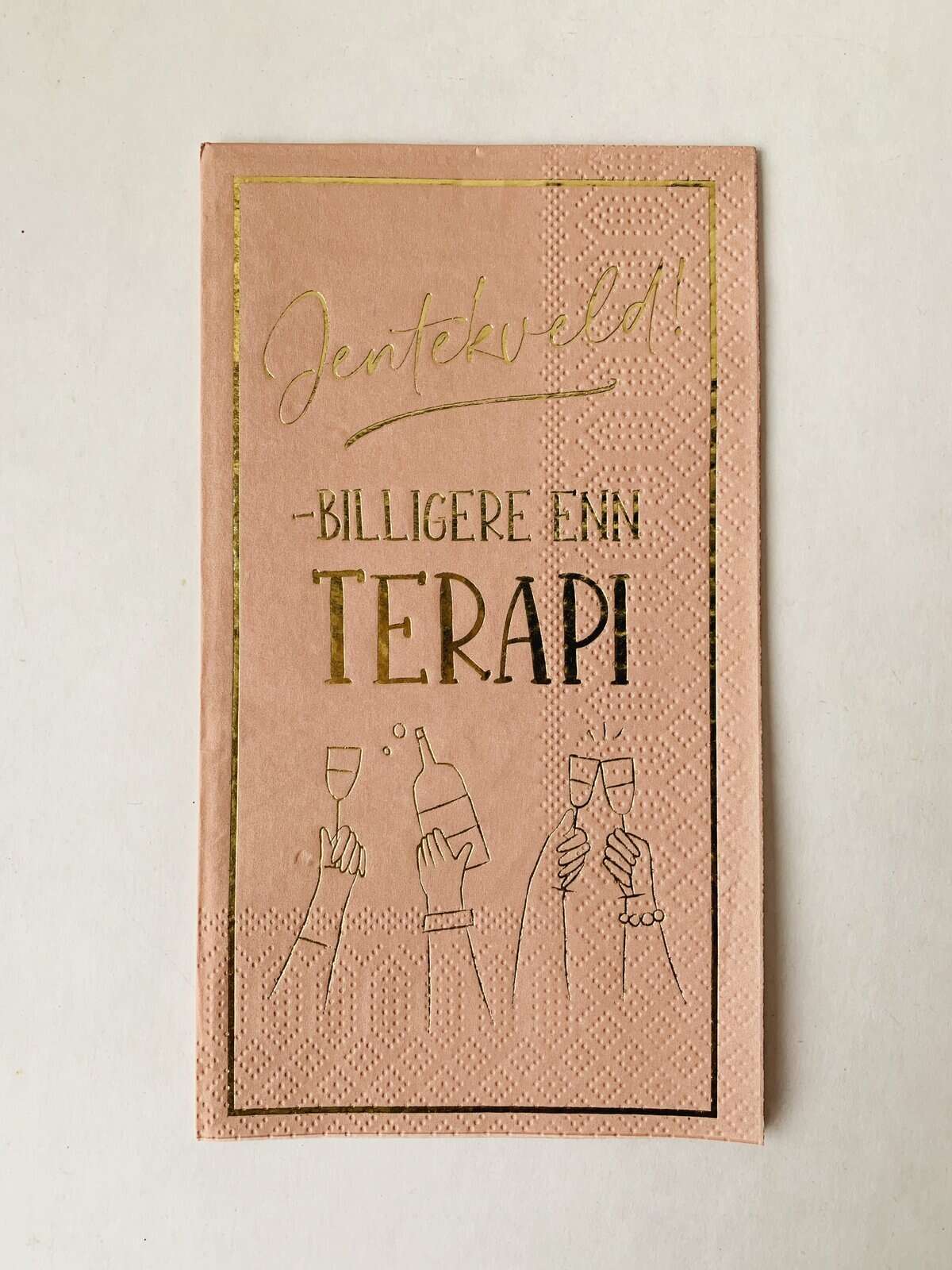 Trend Design Servietter  «Jentekveld-billigere en terapi»