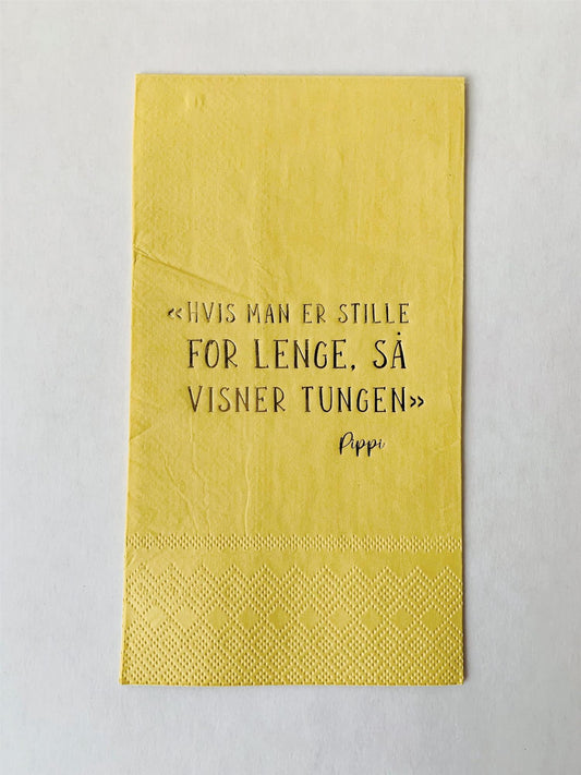 Trend Design Servietter "Hvis Man Er Stille For Lenge..."